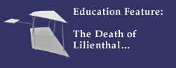 Education Feature: The death of Lilienthal