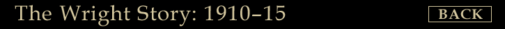 The Wright Story: 1910-15